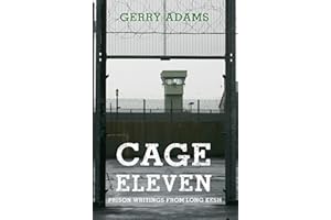 Cage Eleven: Prison Writings from Long Kesh