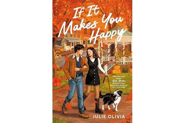 If It Makes You Happy: The perfect slow burn, cozy small town romance perfect for fans of Gilmore Girls