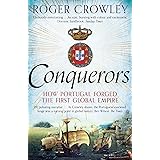 Conquerors: How Portugal Forged the First Global Empire