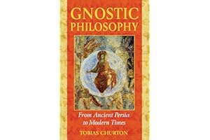 Gnostic Philosophy: From Ancient Persia to Modern Times