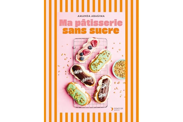 Ma pâtisserie sans sucre: Goûters, brunchs, petits déjs et desserts... 55 gourmandises saines pour toute la famille. IG BAS, LOW CARB, SANS GLUTEN