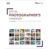 Digital Photographer's Handbook: 7th Edition of the Best-Selling Photography Manual