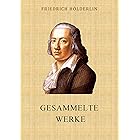 Hölderlin: Gesammelte Werke (German Edition)