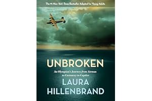 Unbroken (The Young Adult Adaptation): An Olympian's Journey from Airman to Castaway to Captive