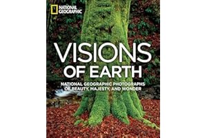 Visions of Earth: National Geographic Photographs of Beauty, Majesty, and Wonder (National Geographic Collectors)