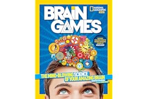 National Geographic Kids Brain Games: The Mind-Blowing Science of Your Amazing Brain
