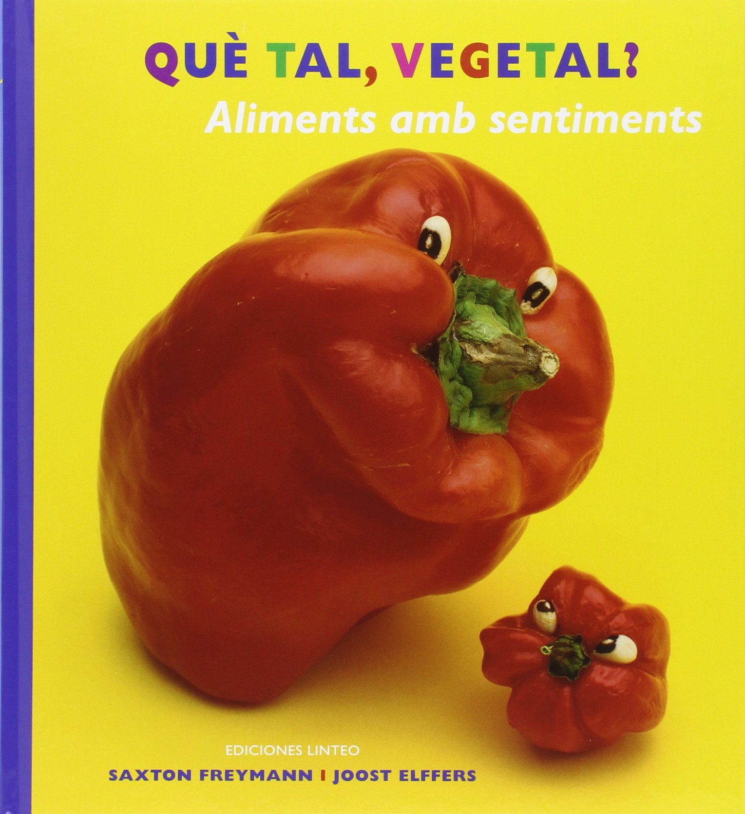 Què tal, vegetal? Aliments amb sentiments