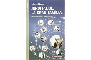 Jordi Pujol. La Gran Família: L'entorn a l'ombra del president: 80 (El fil d'Ariadna)