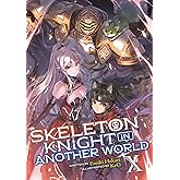 Skeleton Knight in Another World (Light Novel) Vol. 10