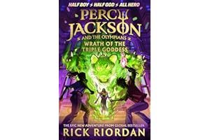 Percy Jackson and the Olympians: Wrath of the Triple Goddess: by Rick Riordan (Percy Jackson and The Olympians, 7)
