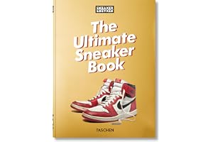 Sneaker Freaker. The Ultimate Sneaker Book. 45th Ed.: The Ultimate Sneaker Book. 45th Ed.