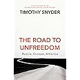 The Road to Unfreedom: Russia, Europe, America