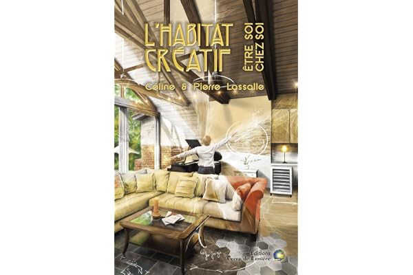 L'habitat créatif - Etre soi chez soi