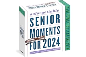 Unforgettable Senior Moments Page-A-Day Calendar 2024: By Tom...uh…what's His Name?…friedman