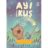 Ayı ile Kuş 2 - Yıldızlar ve Diğer &Ouml;yk&uuml;ler