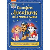 Paw Patrol | Patrulla Canina. Recopilatorio de cuentos - Las mejores aventuras de la Patrulla Canina. Cuentos para compartir