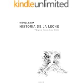 Historia de la leche (Candaya Narrativa n&ordm; 23)