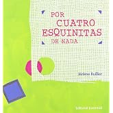 POR CUATRO ESQUINITAS DE NADA (ALBUMES ILUSTRADOS)