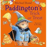 Paddington&rsquo;s Trick or Treat: A funny Halloween picture book for spooky season, featuring everyone's favourite bear! Perfect f