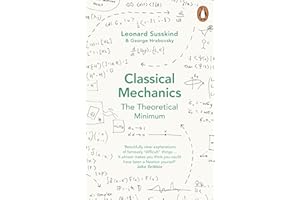 Classical Mechanics: The Theoretical Minimum (Theoretical Minimum 1) [Idioma Inglés]