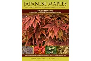 Japanese Maples: The Complete Guide to Selection and Cultivation, Fourth Edition
