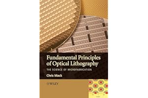 Fundamental Principles of Optical Lithography: The Science of Microfabrication