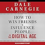 How to Win Friends and Influence People in the Digital Age