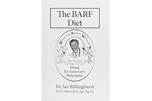The Barf Diet: Raw Feeding for Dogs & Cats Using Evolutionary Principles