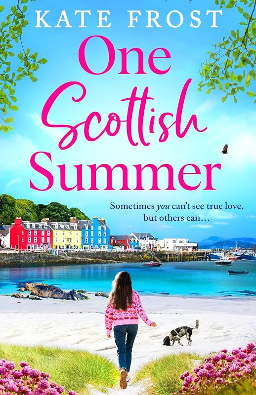 One Scottish Summer: A BRAND NEW enchanting romance set on the stunning Isle of Mull from Kate Frost cover