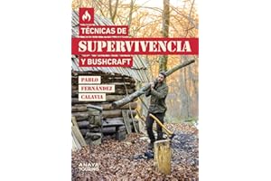 Técnicas de supervivencia y bushcraft (Guías Singulares)