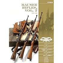 Buy Mauser Rifles, Vol. 1: 1870-1918 Book Online at Low Prices in