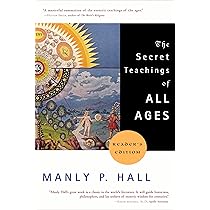 The Secret Teachings of All Ages: Reader's Edition : Hall