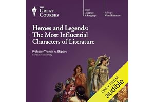 Heroes and Legends: The Most Influential Characters of Literature