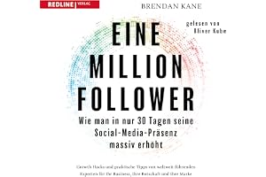 Eine Million Follower: Wie man in nur 30 Tagen seine Social-Media-Präsenz massiv erhöht