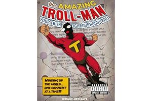 The Amazing Troll-man: Winding up the world...one comment at a time!