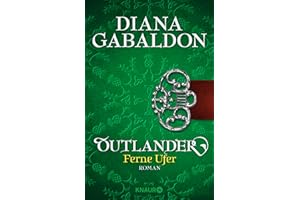 Outlander - Ferne Ufer: Roman (Die Outlander-Saga, Band 3)