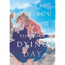 I Want to Love You Till Your Dying Day 1 : Aono, Nachi: Amazon.com