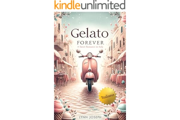 Gelato Forever : Un’identità segreta, una storia d’amore natalizia in Italia (The Walker Sisters Forever Series in Italian Vol. 1)