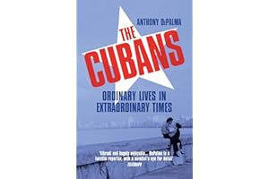 The Cubans: Ordinary Lives in Extraordinary Times