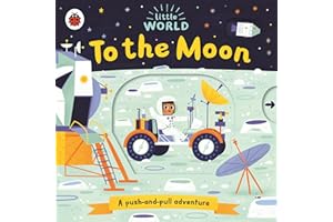 Little World: To the Moon: A push-and-pull adventure