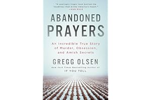 Abandoned Prayers: An Incredible True Story of Murder, Obsession, and Amish Secrets