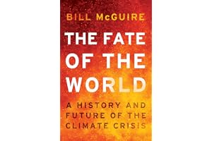 The Fate of the World: An urgent polemic about the history and politics of climate change