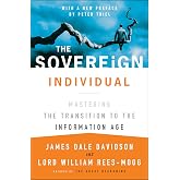 The Sovereign Individual: Mastering the Transition to the Information Age
