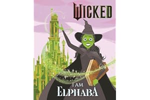 Wicked: I Am Elphaba
