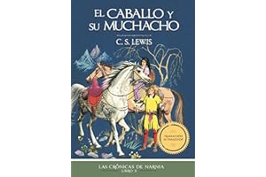 El caballo y su muchacho: 3 (Las Crónicas de Narnia)
