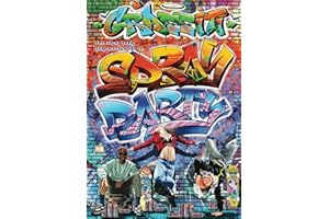 Graffiti colouring book for children age 10+ SPRAY PARTY: Over 50 cool artwork templates in street art, urban art, style writing and hip-hop designs I Urban art for creative teenagers and adults.
