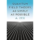 Quantum Field Theory, as Simply as Possible