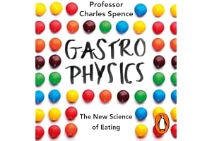 Gastrophysics: The New Science of Eating