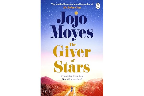 The Giver of Stars: The spellbinding love story from the author of the global phenomenon Me Before You