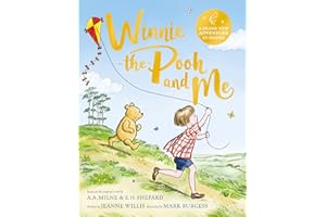 Winnie-the-Pooh and Me: A Winnie-the-Pooh adventure in rhyme, featuring A.A Milne's and E.H Shepard's beloved characters